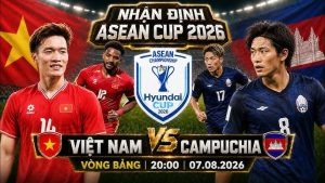 OK9 - Nhận định Việt Nam vs Campuchia: 90 phút chốt ngôi đầu